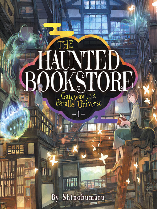 Title details for The Haunted Bookstore - Gateway to a Parallel Universe, Volume 1 by Shinobumaru - Wait list